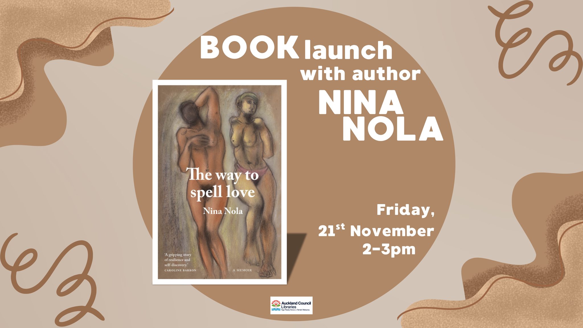 Book Launch with Dr Nina Nola - The Way to Spell Love @ The Mahurangi East Library 