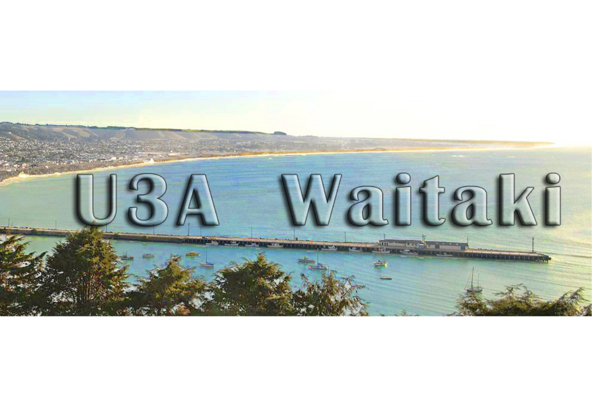 U3A University of the Third Age Waitaki - weekly on Tuesday 