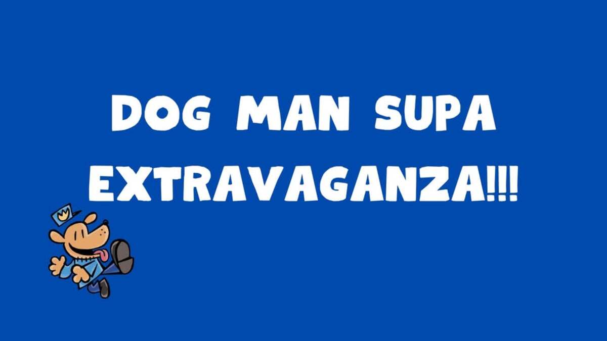 Dog Man Supa Extravaganza