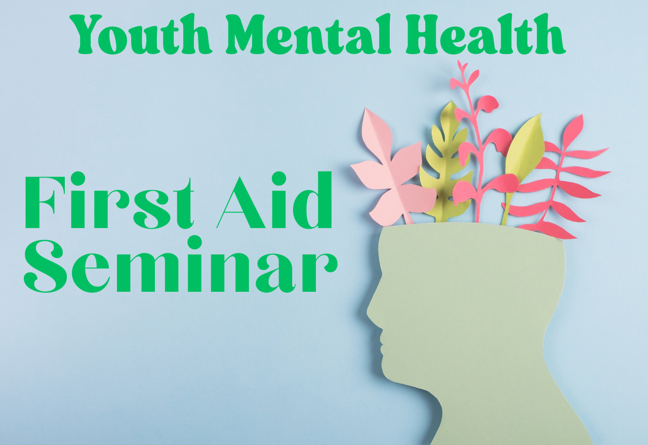 Youth Mental Health First Aid Seminar