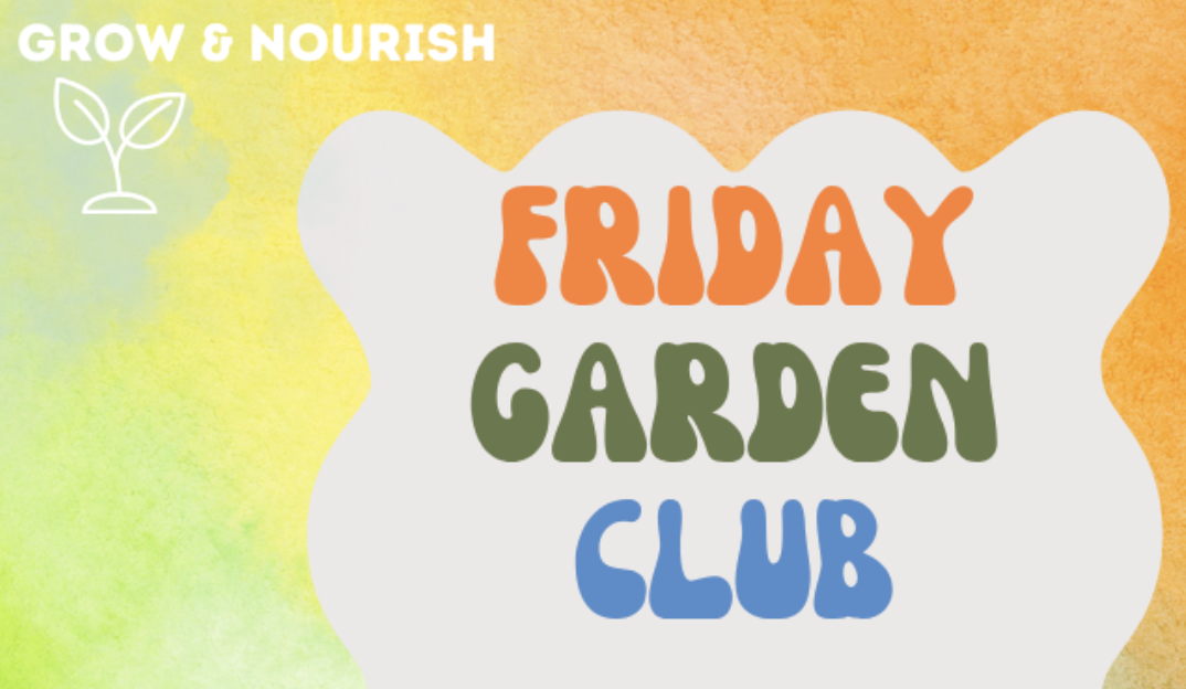 Friday Garden Club