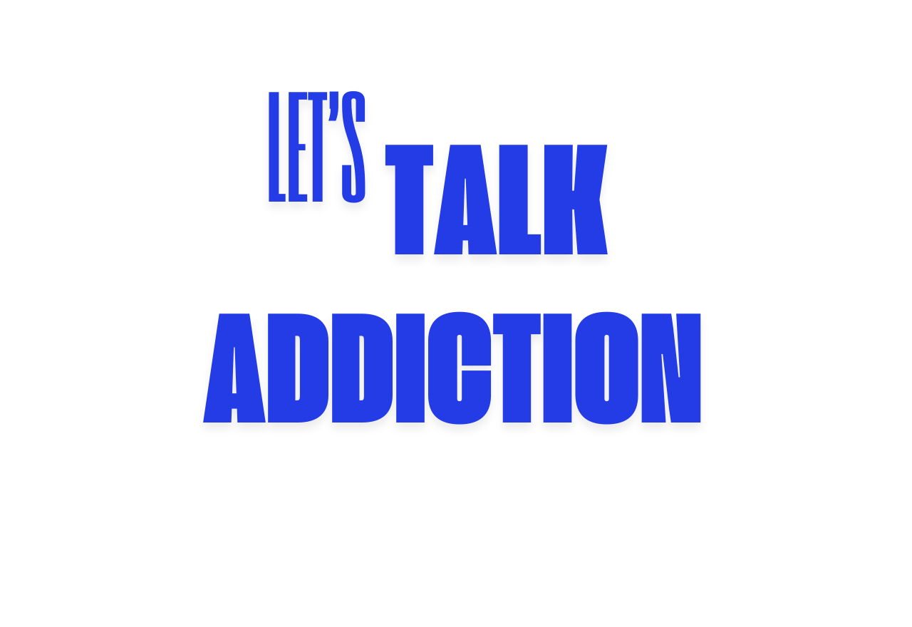 Let's Talk Addiction - A community conversation 