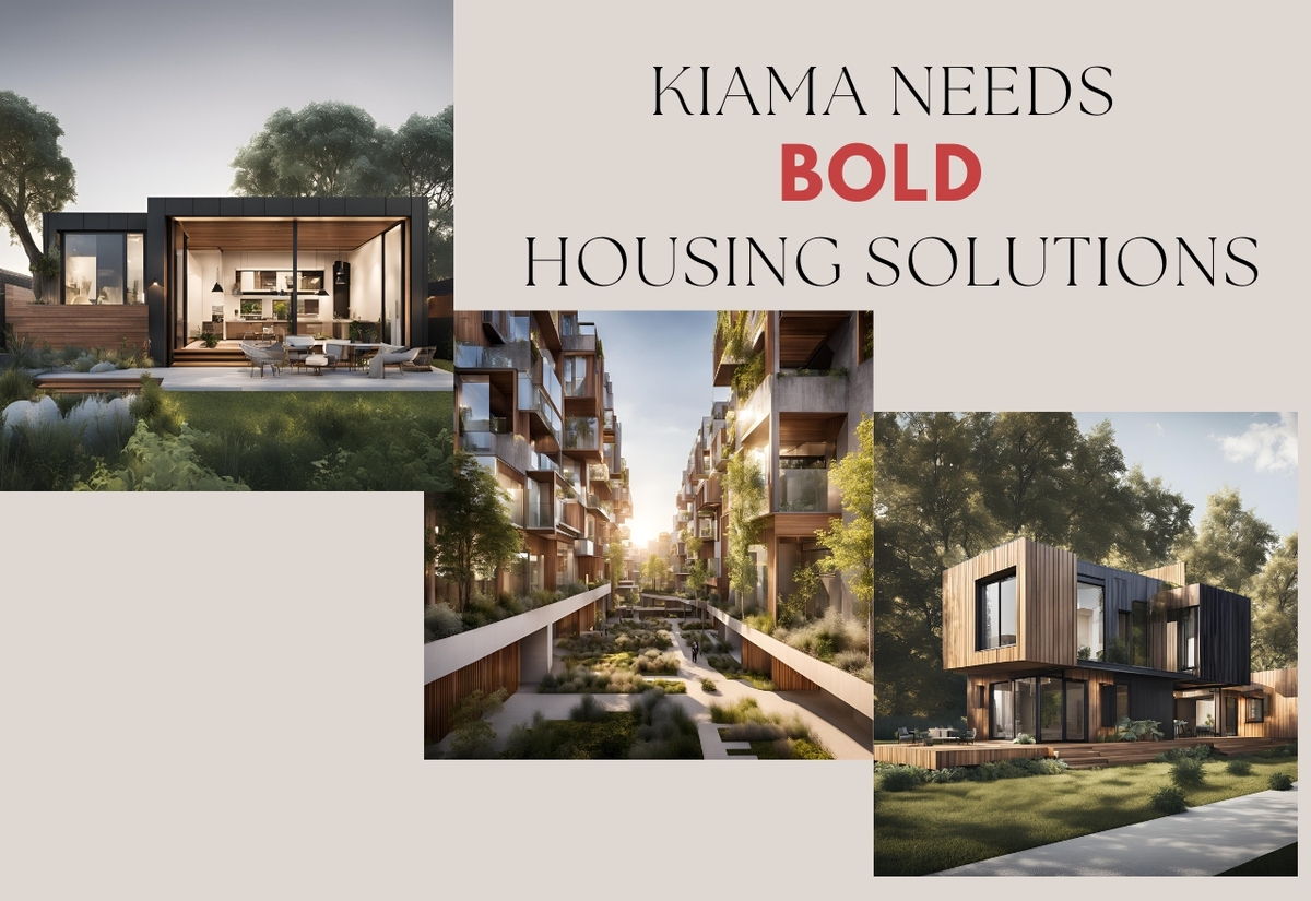 Why Kiama Needs Bold Housing Solutions