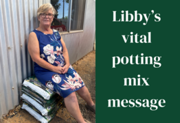 Libby Baldwin's important message about potting mix