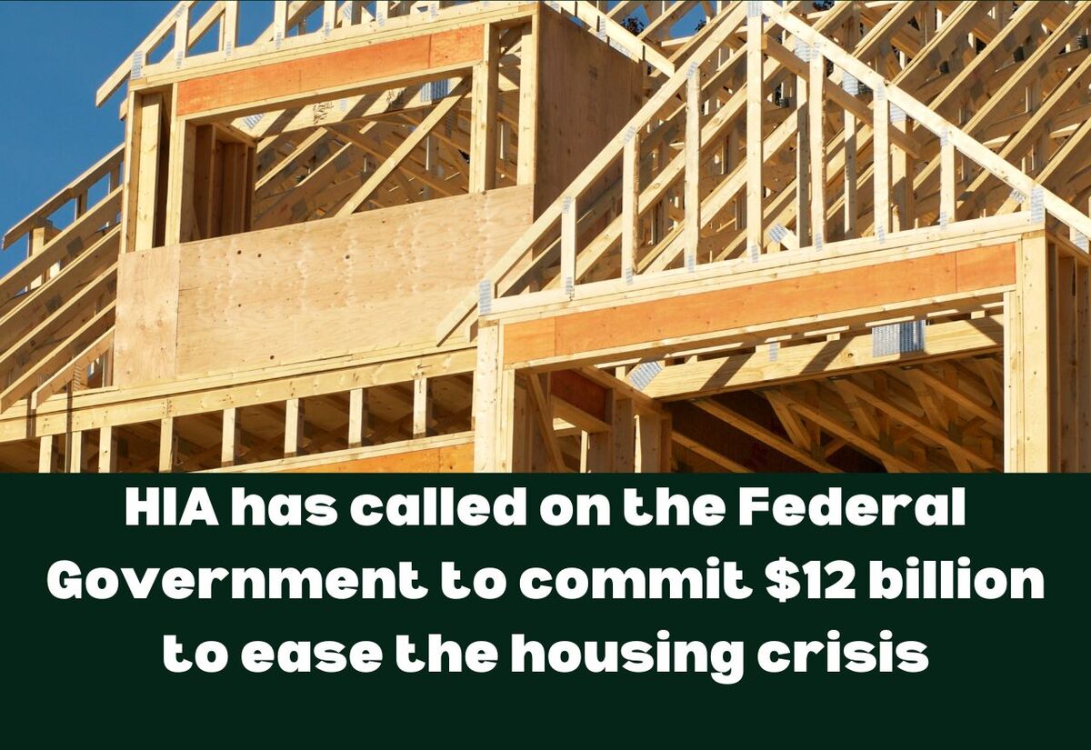 HIA Calls for $12 Billion in Federal Budget to Tackle Housing Crisis