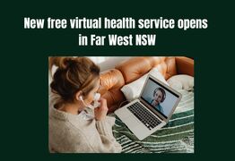 New free virtual health service opens in Far West NSW