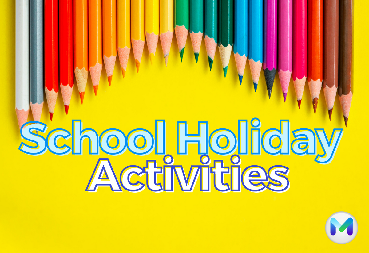 School Holiday Fun - we've got you covered!