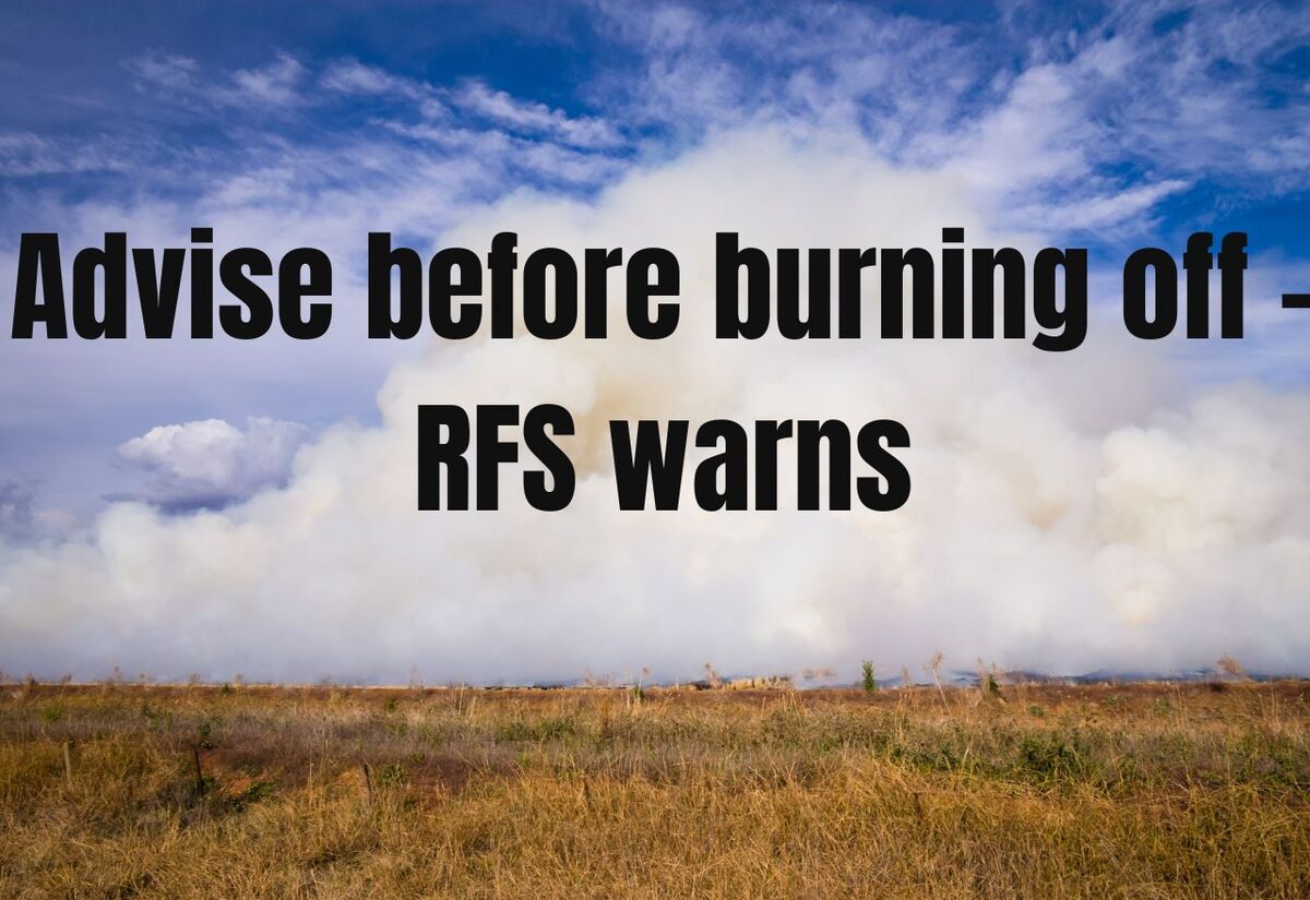 Advise before burn-offs