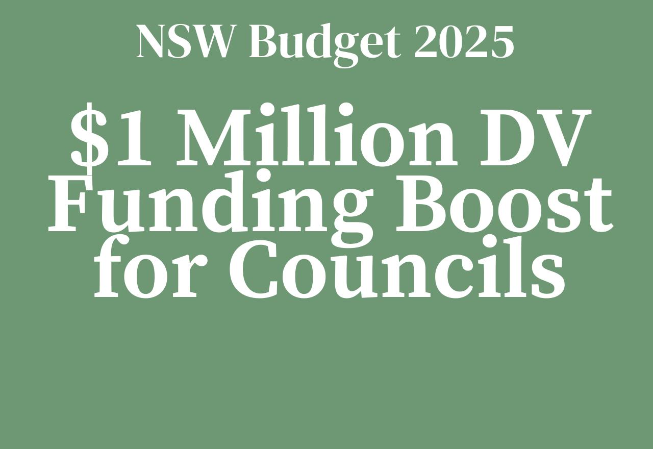 NSW Budget – $1 Million Boost for Councils to Tackle Domestic Violence in Regional NSW