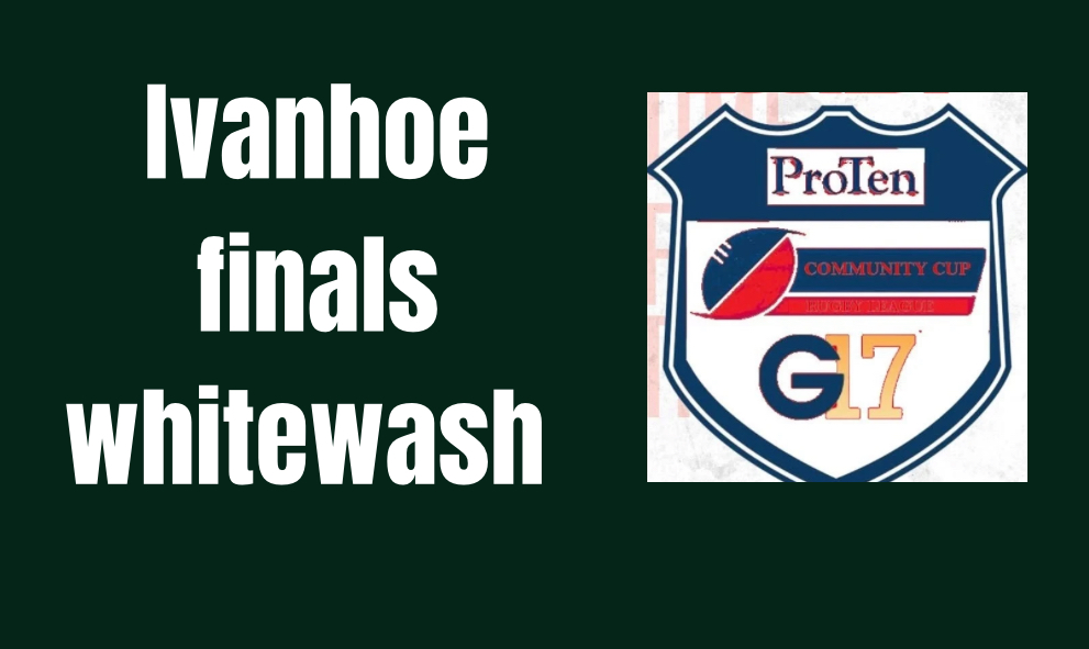 Ivanhoe finals whitewash