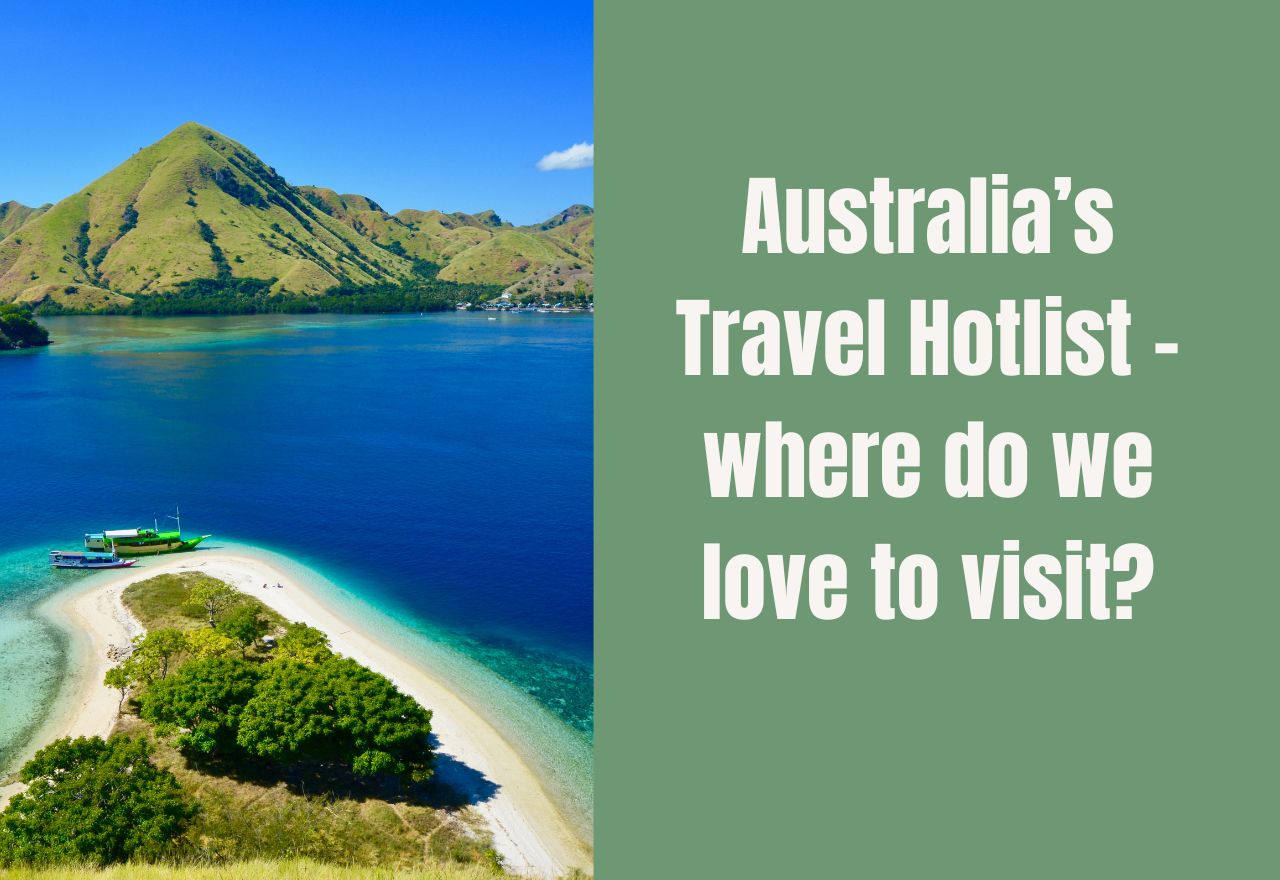 Seven of the best - Australia’s Travel Hotlist 2021-25