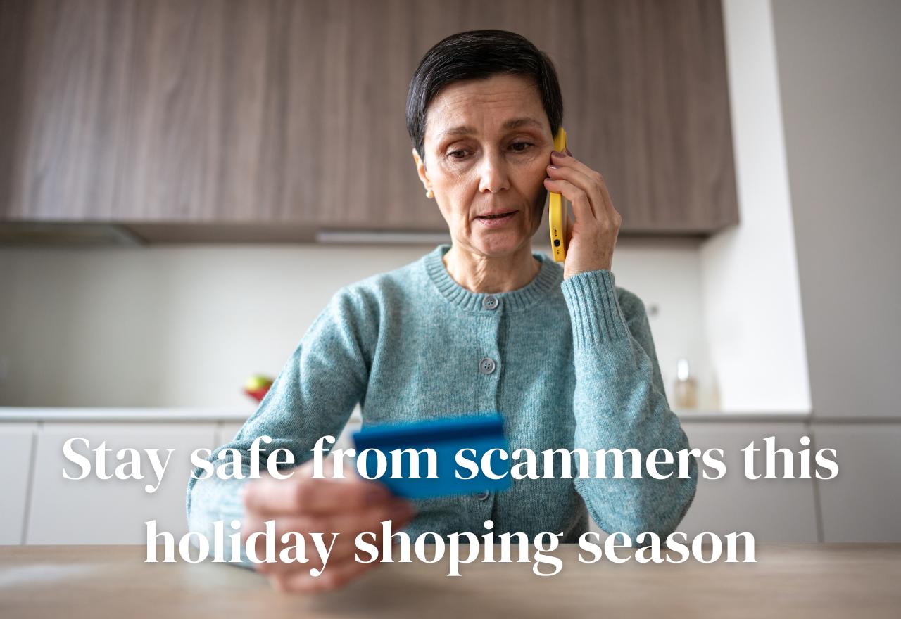 Keep vigilant this holiday season - protect yourself from scammers