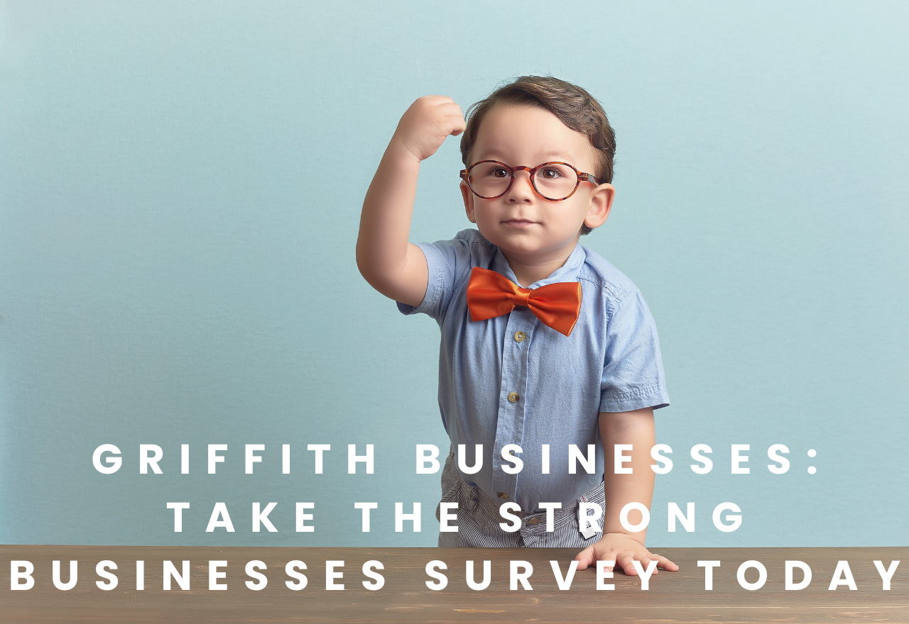 Griffith businesses: take the strong businesses survey today