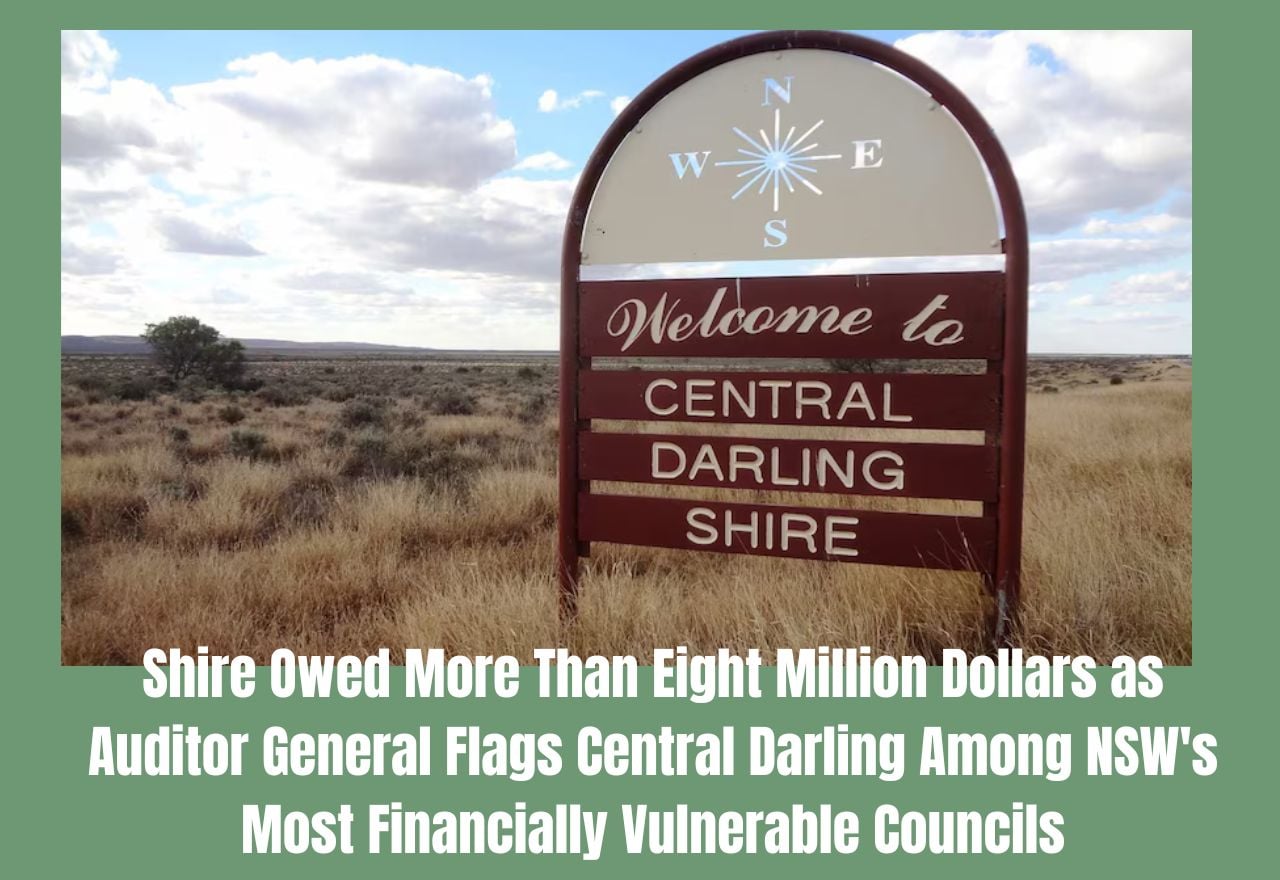 Shire Owed More Than Eight Million Dollars as Auditor General Flags Central Darling Among NSW's Most Financially Vulnerable Councils
